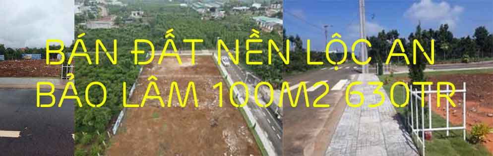 Bán đất nền Lộc An Bảo Lâm 100m2 630tr