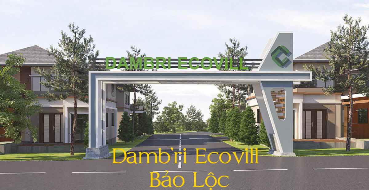 Cổng chào Dambri Ecovill Bảo Lộc 