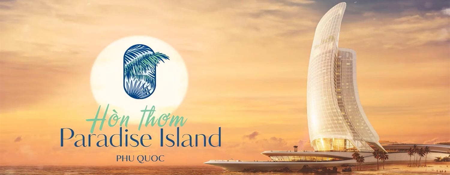 Có nên mua nhà Đảo Thiên Đường Paradise Island Phú Quốc?